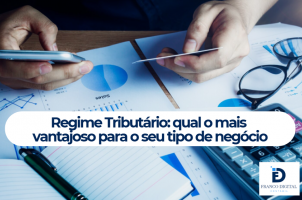 Regime Tributário: Qual o Mais Vantajoso para o Seu Tipo de Negócio em 2025?